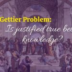 The Gettier Problem Is justified true belief knowledge